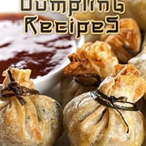 The Top 50 Most Delicious Dumpling Recipes