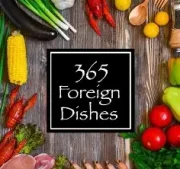 365 Foreign Dishes