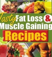Bodybuilding - Fat Loss and Muscle Gaining Recipes